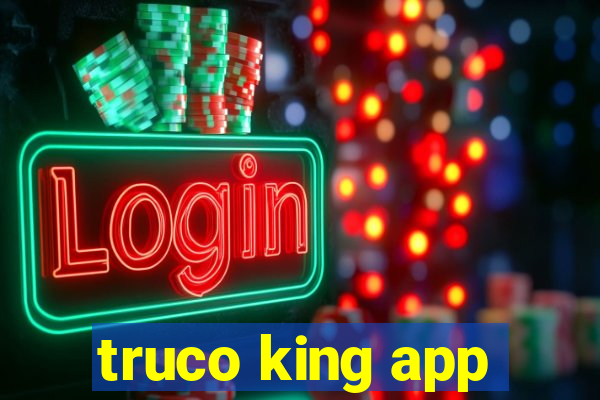 truco king app